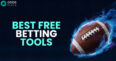 Best Free Betting Tools & Trials