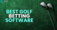 Best Golf Betting Software and Modeling Tools