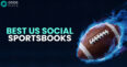 Best US Social Sportsbooks and Sweeps Betting Apps