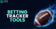 Track like a pro with these sports betting tracker tools