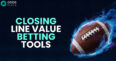 Best Closing Line Value Betting Tools
