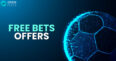 Latest Free Bet Offers