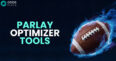 Maximize your parlays with these tested AI Parlay Optimizer tools