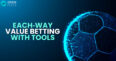 Each‑Way Value Betting with Tools